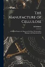 The Manufacture of Cellulose: A Practical Treatise for Paper and Cellulose Technologists, Managers and Superintendents 