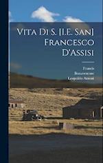 Vita Di S. [I.E. San] Francesco D'Assisi