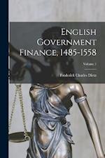 English Government Finance, 1485-1558; Volume 1 