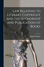 Law Relating to Literary Copyright and the Authorship and Publication of Books 