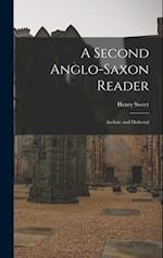 A Second Anglo-Saxon Reader: Archaic and Dialectal 