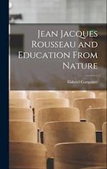 Jean Jacques Rousseau and Education From Nature 