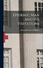Epidemic Man and His Visitations 