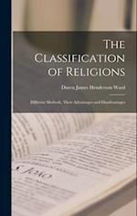 The Classification of Religions: Different Methods, Their Advantages and Disadvantages 