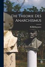 Die Theorie Des Anarchismus