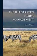 The Illustrated Horse Management 
