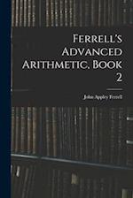 Ferrell's Advanced Arithmetic, Book 2 