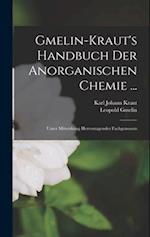 Gmelin-Kraut's Handbuch Der Anorganischen Chemie ...