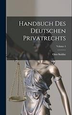 Handbuch Des Deutschen Privatrechts; Volume 4