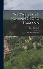 Wegweiser Zu Johann Georg Hamann