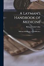 A Layman's Handbook of Medicine: With Special Reference to Social Workers 