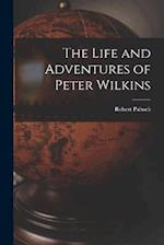 The Life and Adventures of Peter Wilkins 
