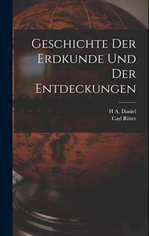 Geschichte Der Erdkunde Und Der Entdeckungen