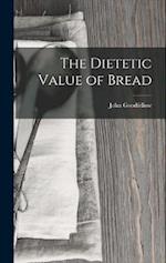 The Dietetic Value of Bread 