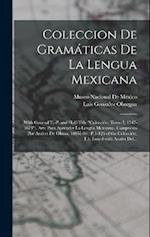 Coleccion De Gramáticas De La Lengua Mexicana