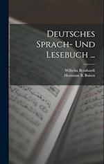 Deutsches Sprach- Und Lesebuch ...