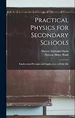 Practical Physics for Secondary Schools: Fundamental Principles and Applications to Daily Life 