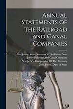 Annual Statements of the Railroad and Canal Companies 