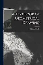 A Text Book of Geometrical Drawing 