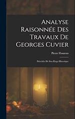 Analyse Raisonnée Des Travaux De Georges Cuvier
