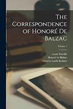 The Correspondence of Honoré De Balzac; Volume 1 