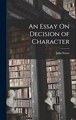An Essay On Decision of Character 