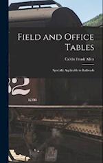 Field and Office Tables: Specially Applicable to Railroads 