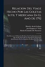 Relacion Del Viage Hecho Por Las Goletas Sutil Y Mexicana En El Anõ De 1792