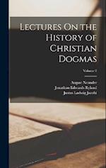 Lectures On the History of Christian Dogmas; Volume 2 