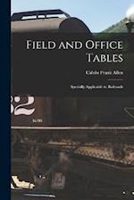 Field and Office Tables: Specially Applicable to Railroads 