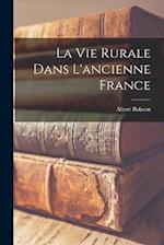 La Vie Rurale Dans L'ancienne France