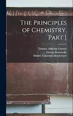 The Principles of Chemistry, Part 1 
