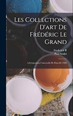 Les Collections D'art De Frédéric Le Grand