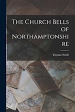 The Church Bells of Northamptonshire 