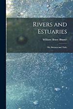 Rivers and Estuaries: Or, Streams and Tides 