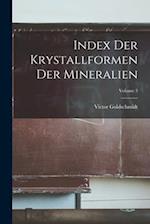 Index Der Krystallformen Der Mineralien; Volume 3