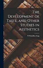 The Development of Taste, and Other Studies in Aesthetics 