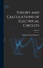 Theory and Calculations of Electrical Circuits; Volume 5 