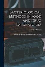 Bacteriological Methods in Food and Drug Laboratories: With an Introduction to Micro-Analytical Methods 