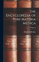 The Encyclopedia of Pure Materia Medica; Volume 4 