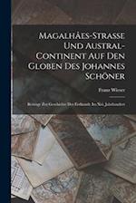 Magalhâes-Strasse Und Austral-Continent Auf Den Globen Des Johannes Schöner