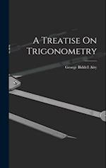 A Treatise On Trigonometry 