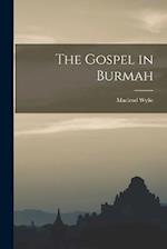 The Gospel in Burmah 