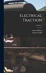 Electrical Traction; Volume 1 
