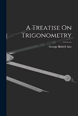 A Treatise On Trigonometry