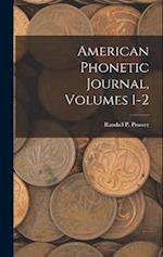 American Phonetic Journal, Volumes 1-2 