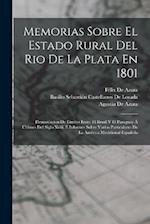 Memorias Sobre El Estado Rural Del Rio De La Plata En 1801
