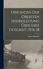 Urkunden Der Obersten Heeresleitung Über Ihre Tätigkeit, 1916-18