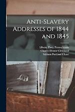 Anti-Slavery Addresses of 1844 and 1845 