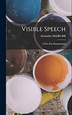 Visible Speech: A New Fact Demonstrated 